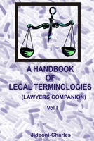 A Handbook of Legal Terminologies: Lawyers' Companion 1304297403 Book Cover