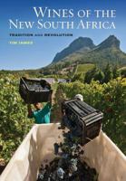 Wines of the New South Africa: Tradition and Revolution 0520260236 Book Cover