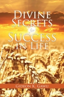 Divine Secrets for Success in Life 1545660549 Book Cover