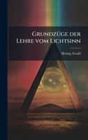 GrundzÃ1/4ge der Lehre vom Lichtsinn (German Edition) B0FHBYY3TM Book Cover