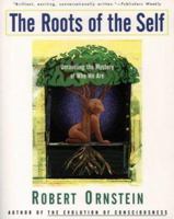 The Roots of the Self: Unraveling the Mystery of Who We Are 0062510835 Book Cover