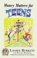 Money Matters for Teens: A Lauree and L. Allen Burkett Presentation 0802463444 Book Cover