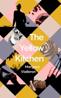 The Yellow Kitchen 1398508497 Book Cover