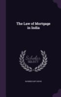 The Law of Mortgage in India 1016106130 Book Cover