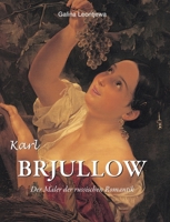 Karl Brjullow: Der Maler der russischen Romantik (German Edition) B0GZZS37H1 Book Cover