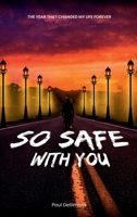 So Safe With You B0F6CKZXC3 Book Cover