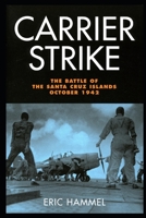 Carrier Strike: The Battle of the Santa Cruz Islands,October 1942 0760321280 Book Cover