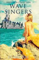 Wave Singers (Equilibria) 1505401593 Book Cover