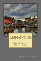 ANNAPOLIS: Murder at High Tide 1490982523 Book Cover