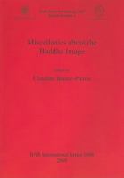 Miscellanies about the Buddha Image 1407303686 Book Cover