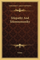 Telepathy and Telemnemoniky 1425363091 Book Cover