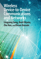 Wireless Device-To-Device Communications and Networks 1107063574 Book Cover