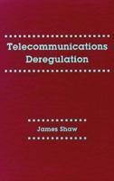 Telecommunications Deregulation (Artech House Telecommunications Library) 0890069603 Book Cover