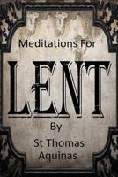 Meditations and Readings for Lent 1508737002 Book Cover