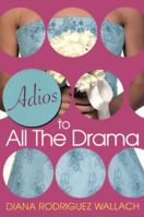 Adios To All The Drama 0758225571 Book Cover