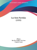 Las Siete Partidas (1555) 1104137801 Book Cover