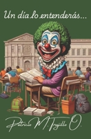 Un día lo entenderás... (Spanish Edition) B0F8P53Z8B Book Cover