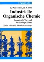 Industrielle Organische Chemie: Bedeutende Vor- Und Zwischenprodukte (German Edition) 3527288562 Book Cover