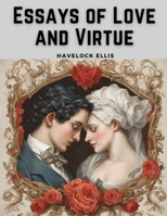 Essays of Love and Virtue 1835522653 Book Cover