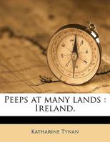 Peeps at Many Lands: Ireland 1499526881 Book Cover