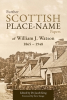 Further Scottish Place-Name Papers 1919494103 Book Cover
