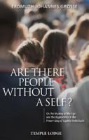 Are There People Without a Self?: On the Mystery of the Ego and the Appearance in the Present Day of Egoless Individuals 1912230801 Book Cover