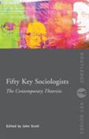 Fifty Key Sociologists: The Contemporary Theorists 0415352592 Book Cover