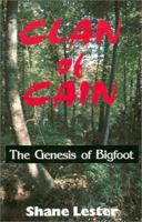 Clan of Cain: The Genesis of Bigfoot 1931391467 Book Cover