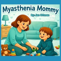 Myasthenia Mommy B0H862HTK1 Book Cover