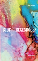 Blut und Regenbögen: Kurzgeschichten 3743180499 Book Cover