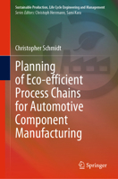 Planning of Eco-efficient Process Chains for Automotive Component Manufacturing 303062952X Book Cover