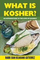 What is Kosher?: An Introduction to the Laws of Kashrut 153089543X Book Cover