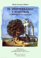 El Mediterraneo y Nosotros: La Identidad de Los Argentinos 9506946876 Book Cover