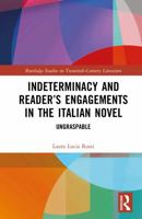 Indeterminacy and Reader’s Engagements in the Italian Novel: Ungraspable (Routledge Studies in Twentieth-Century Literature) 1041126719 Book Cover