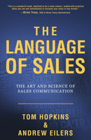The Language of Sales: The Art and Science of Sales Communication 1641465638 Book Cover