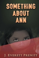 Something About Ann B0CSF35V6F Book Cover