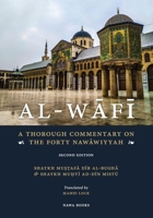 Al-Wafi A thorough commentary on "The Forty Nawawiyyah 9811488460 Book Cover