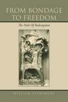 From Bondage to Freedom: The Path of Redemption 1664154612 Book Cover