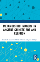 Metamorphic Imagery in Ancient Chinese Art and Religion 103237649X Book Cover