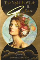 Night Is What It Eats 1949933350 Book Cover