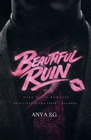 Beautiful Ruin: Dark Mafia Romanze (Deutsche Ausgabe) (Beautiful Scars Serie (Deutsche Ausgabe)) (German Edition) B0GRKTFBQP Book Cover