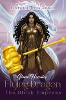 GLORIA-HERCULES FLYING DRAGON: THE BLACK EMPRESS 1964365775 Book Cover