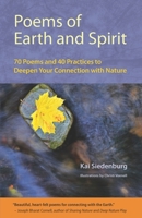 Poems of Earth and Spirit: 70 Poems and 40 Practices to Deepen Your Connection With Nature 0692989935 Book Cover