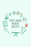 Med-Surg Nurse Notes: Funny Nursing Theme Notebook - Includes: Quotes From My Patients and Coloring Section - Graduation And Appreciation Gift For Medical Surgical Nurses 1086555112 Book Cover