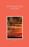 Späte Zeit des Glücks 3755748096 Book Cover