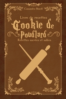 Livre de recettes Cookie de Poudlard: Recettes sucrées et salées 2490334344 Book Cover