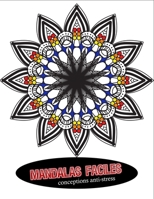 Mandala facile conceptions anti-stress: 100 motifs de mandala faciles à colorier B08LNBK4XL Book Cover
