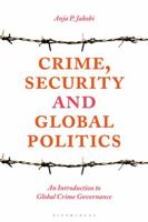 Crime, Security, & Global Politics 1137468009 Book Cover