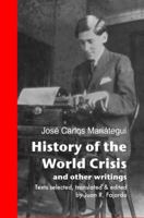 History of the World Crisis and Other Writings 0692886761 Book Cover