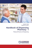 Handbook of Dispensing Pharmacy - I: Theory & Practice of Dispensing 6202803711 Book Cover